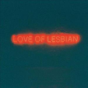 Love of lesbian. La noche eterna-los días no vividos